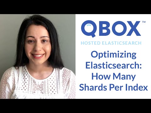 Optimizing Elasticsearch - How many shards per index?