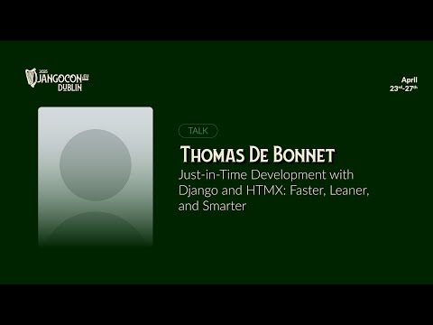 DjangoCon Europe 2025 | Just-in-Time Development with Django and HTMX: Faster, Leaner, and Smarter
