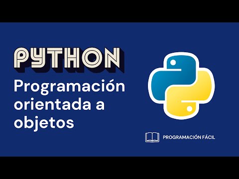 [ PYTHON ] Curso de PROGRAMACIÓN ORIENTADA A OBJETOS