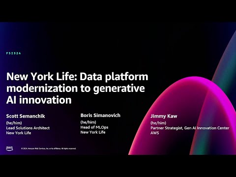 AWS re:Invent 2024 - New York Life: Data platform modernization to generative AI innovation (FSI324)