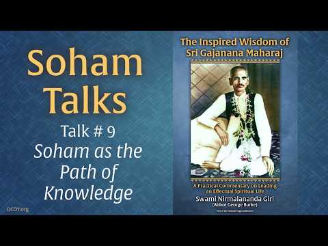 Soham: The Path of Knowledge | Soham Talk 9