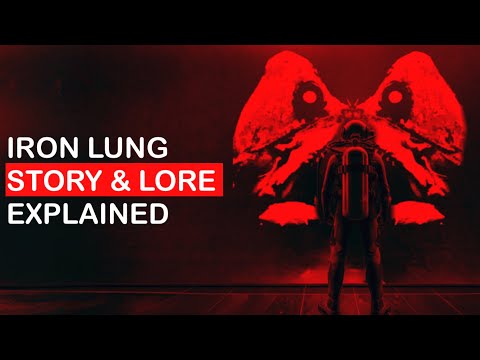 COMPLETE STORY AND LORE of IRON LUNG Explained