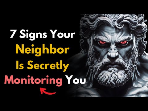 7 Signs Your Neighbor Isn't Just Nosy, THEY ARE MONITORING YOU | STOIC PHILOSOPHY
