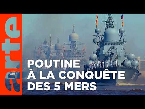 Poutine et la guerre des cinq mers | Documentaire | ARTE