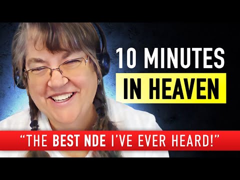 Clinically Dead for 10 Mins; Why We Have Nothing to Fear (Profound NDE)