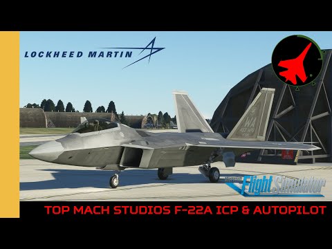 Top Mach Studios F-22A ICP & Autopilot | MSFS | FS2020 | Microsoft Flight Simulator