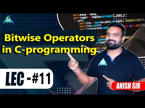 Lect.#11 bitwise operators in C programming || C Programming || by Anish Sir