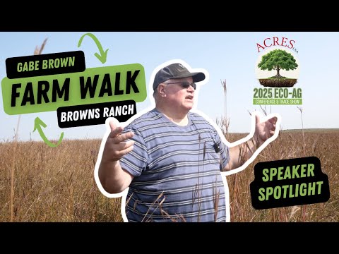 Can Soil Save the World? Touring Gabe Brown’s Regenerative Ranch