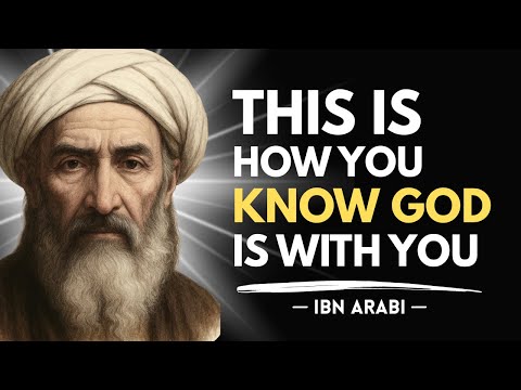 Ibn Arabi’s Revelation: How to Recognize When God Is Near You