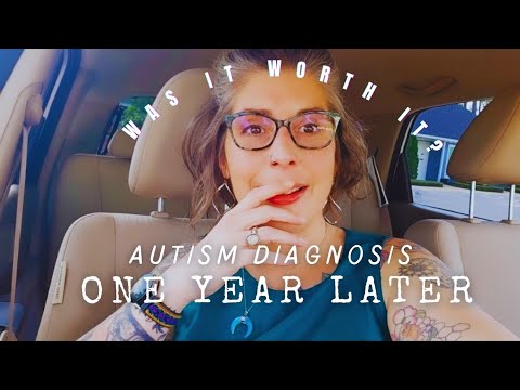 One year later: Post Autism Diagnosis life review