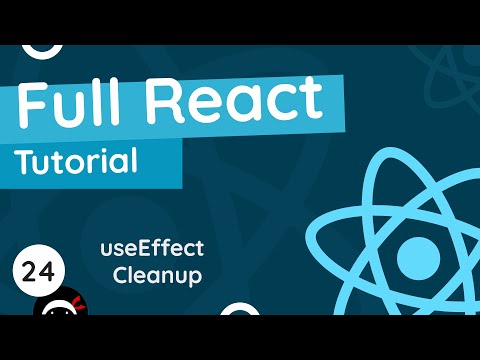 Full React Tutorial #24 - useEffect Cleanup