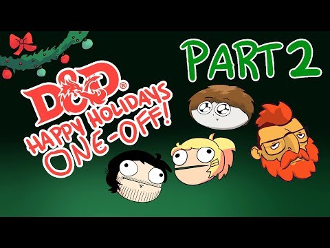 PART 2 D&D Happy Holidays One-Off  (Guests: Puffin Forest, Zee Bashew)