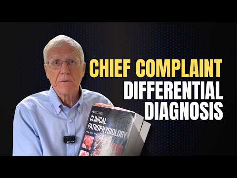 How to Think Like a Doctor: Chief Complaint, Differential Diagnosis, and Pathophysiology Explained