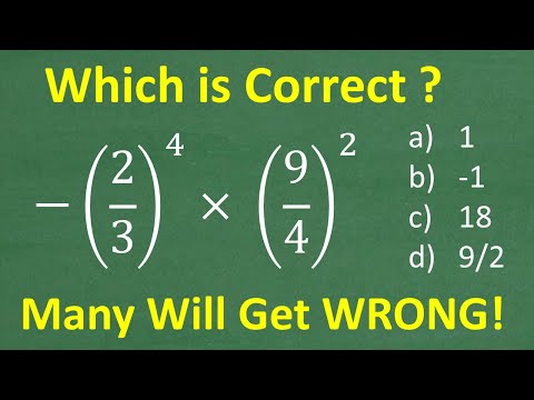 – (2/3) to the 4th power times (9/4) squared = ? MANY will do this WRONG!