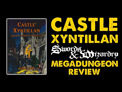 Castle Xyntillan: Megadungeon Review for OSR DnD