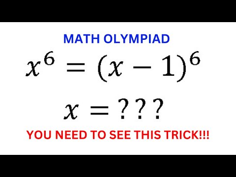 A very nice olympiad maths question | x^6=(x-1)^6 | You need to know this trick | Algebra