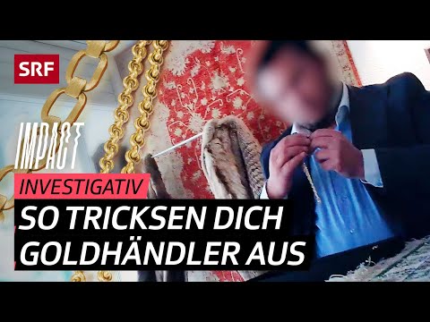 Undercover beim Goldhändler – So wirst du abgezockt | Impact Investigativ | SRF
