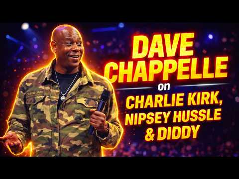 Dave Chappelle on Charlie Kirk, Nipsey Hussle & Diddy 😂🔥