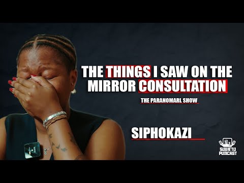 SOWETO PODCAST PARNAOMAL SHOW EP 38 THE THINGS I SAW DURING A MIRROR CONSULTATION