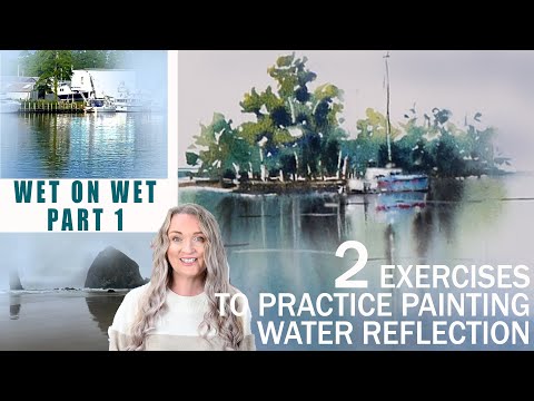 2 Watercolor Exercises to Practice Painting Water Refleciton WET on WET PART 1