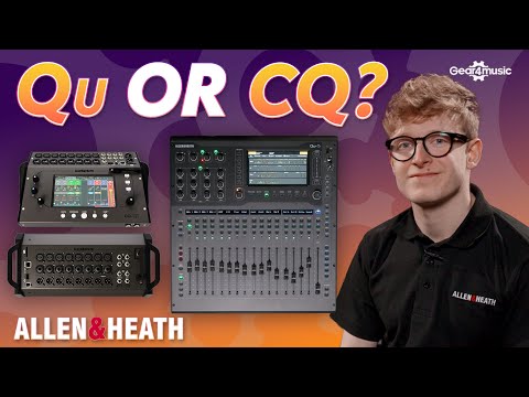 Allen & Heath Qu vs CQ | Which Mixer Is Right for You?