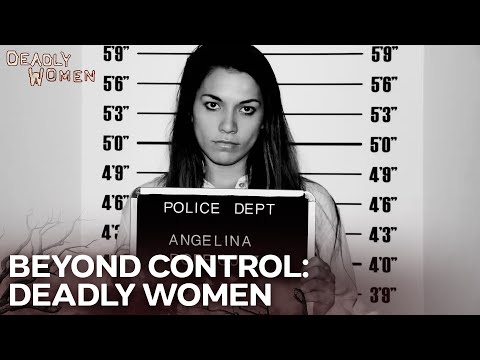 Obsession | Deadly Women