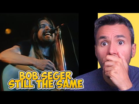Bob Seger & The Silver Bullet Band - Still The Same (REACTION) First Time Hearing It