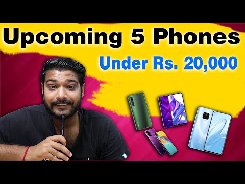 Best 5 Upcoming Phones Under 20000 | Smartphones in May 2020