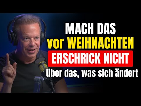 Why your life needs to change internally before Christmas – Joe Dispenza