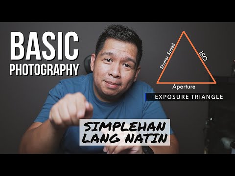 Basic Photography Tagalog - EXPOSURE TRIANGLE | Simplehan Lang Natin #basicphotography #photography