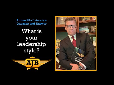 Pilot Interview Preparation - Describe your Leadership Style.  AirJobBoss