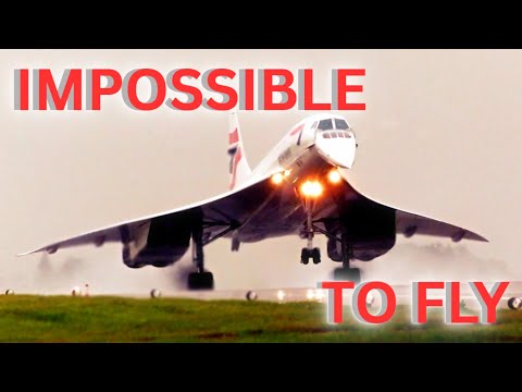 Why Was The CONCORDE So Difficult To Fly???