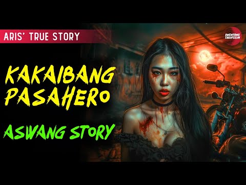 KAKAIBANG PASAHERO | KWENTONG ASWANG | TRUE STORY | ASWANG STORY