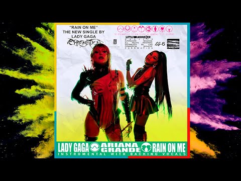 Lady Gaga & Ariana Grande - Rain On Me (Instrumental With Backing Vocals)