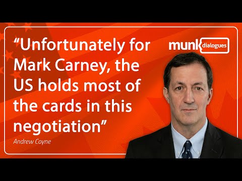 Munk Dialogue with Andrew Coyne: Canada seeks to diversify its trade partnerships beyond the U.S