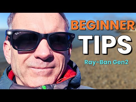 Ray-Ban Meta Gen 2 Beginner Tips