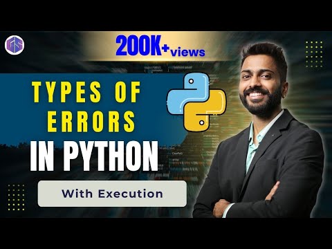 Lec-28: Types of Errors in Python | Python 🐍 for Beginners