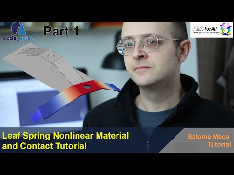 [Salome Meca Tutorial] Part1 - Leaf Spring Nonlinear Material and Contact FEA Simulation