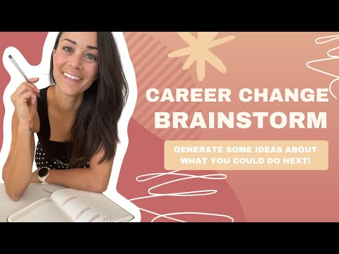 Changing Careers, but don't know what to do? Try this BRAINSTORM 💡