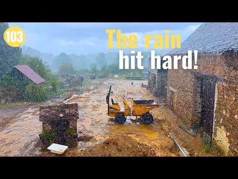 Unexpected Rain Destroys Our Hard Work! | Farm Renovation in Southern France #103