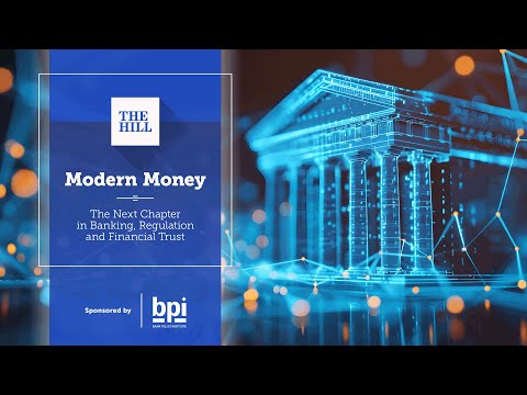 Watch Live! Modern Money: The Next Chapter in Banking, Regulation & Financial Trust