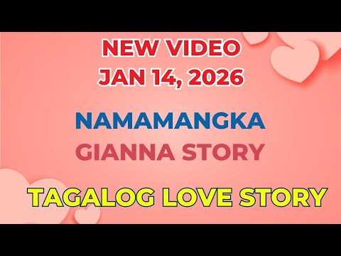 NAMAMANGKA | GIANNA STORY | Tagalog Love Story | Love Station Manila