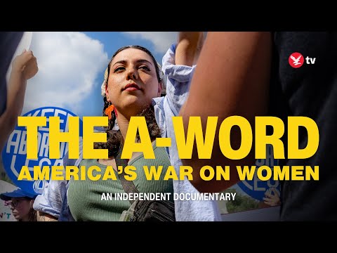 Inside America's Abortion Clinics | The A-Word | Full Documentary