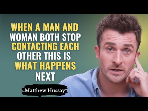 When a Man and Woman Both Stop Contacting Each Other - This Is What Happens Next | Matthew Hussey