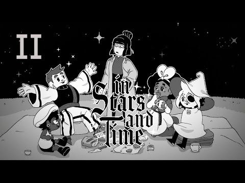 Gathering the Party! - in Stars and Time (Part 2)