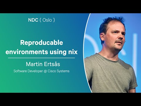 Reproducable environments using nix - Martin Ertsås - NDC Oslo 2025