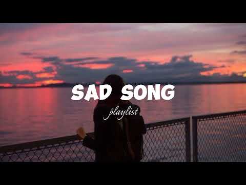 Sad Songs | Viral Tiktok | Playlist Songs 2024🎧