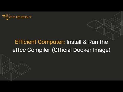 Install & Run the effcc Compiler Using the Official Docker Image