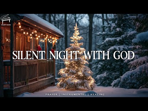 Silent Night in God’s Presence : Peaceful Instrumental Worship for Prayer | Snow &  Soft Lights
