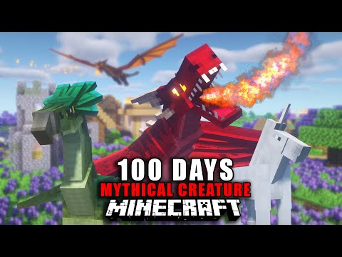 I Spent 100 DAYS in a MYTHICAL CREATURE World In MINECRAFT